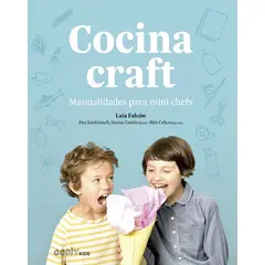 GUSTAVO GILI - Diy - Cocina Craft. Manualidades Para Mini Chefs
