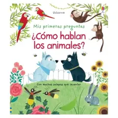 USBORNE - Mis Primeras Preguntas - ¿Cómo Hablan Los Animales?