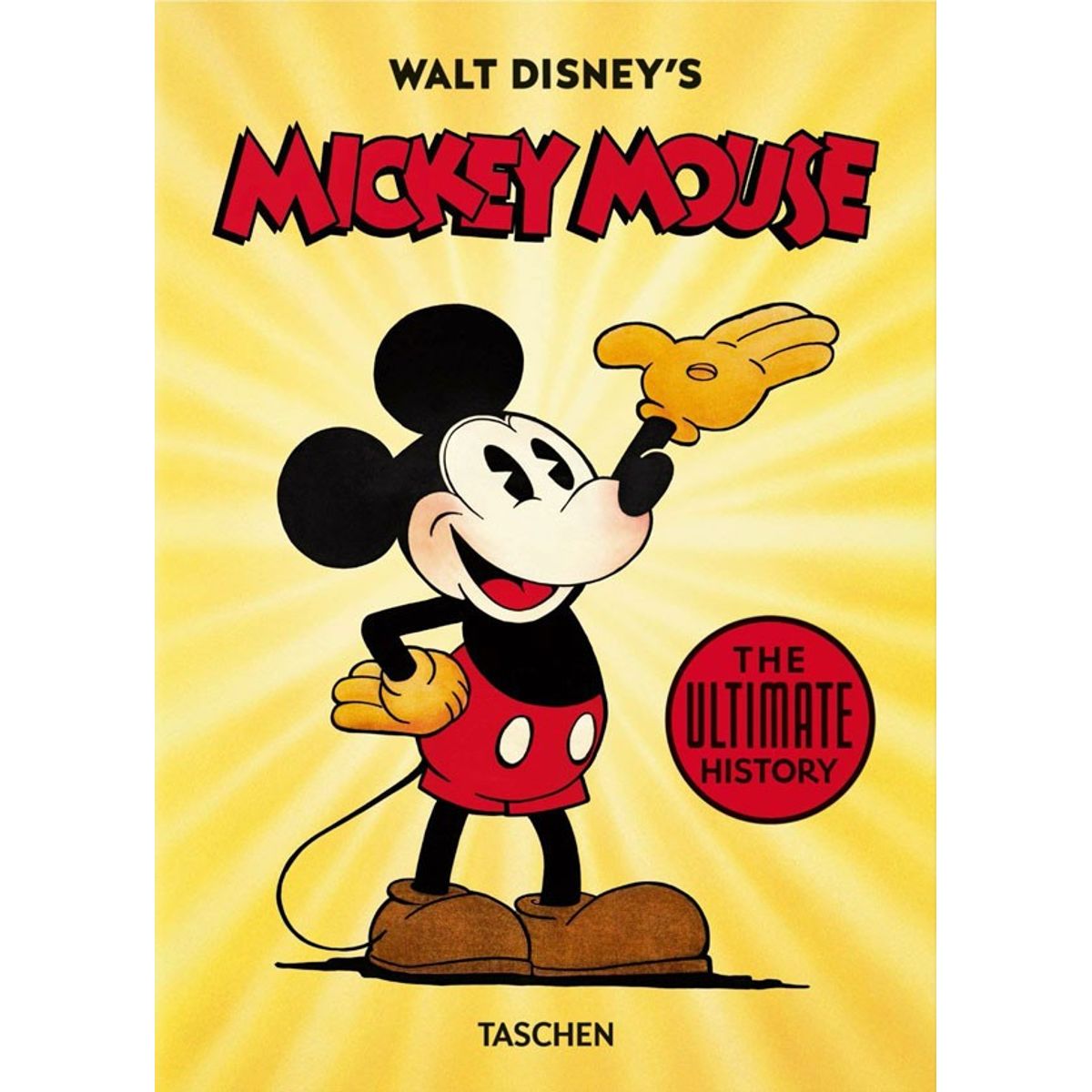TASCHEN - 40 - Walt Disneys. Mickey Mouse.The Ultimate History.