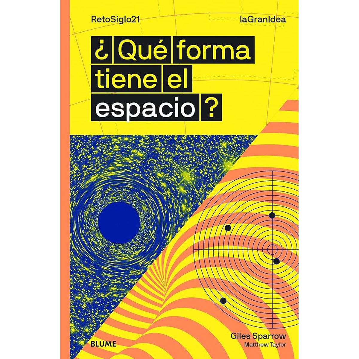 BLUME - La Gran Idea - ¿Qué Forma Tiene El Espacio?