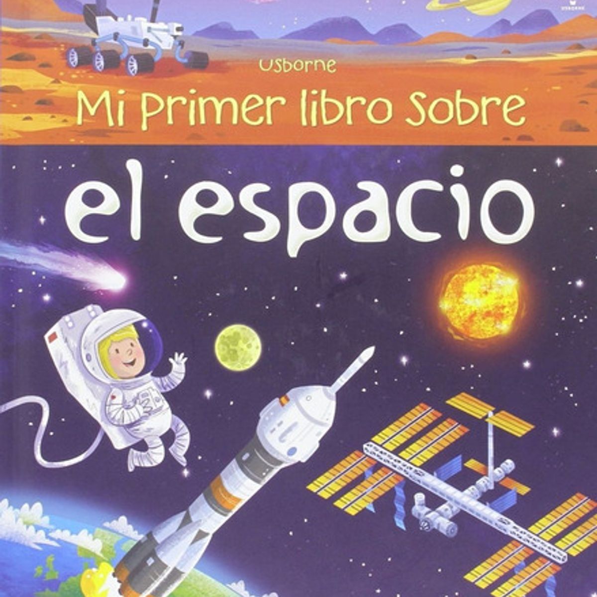 USBORNE - Mi Primer Libro Sobre El Espacio