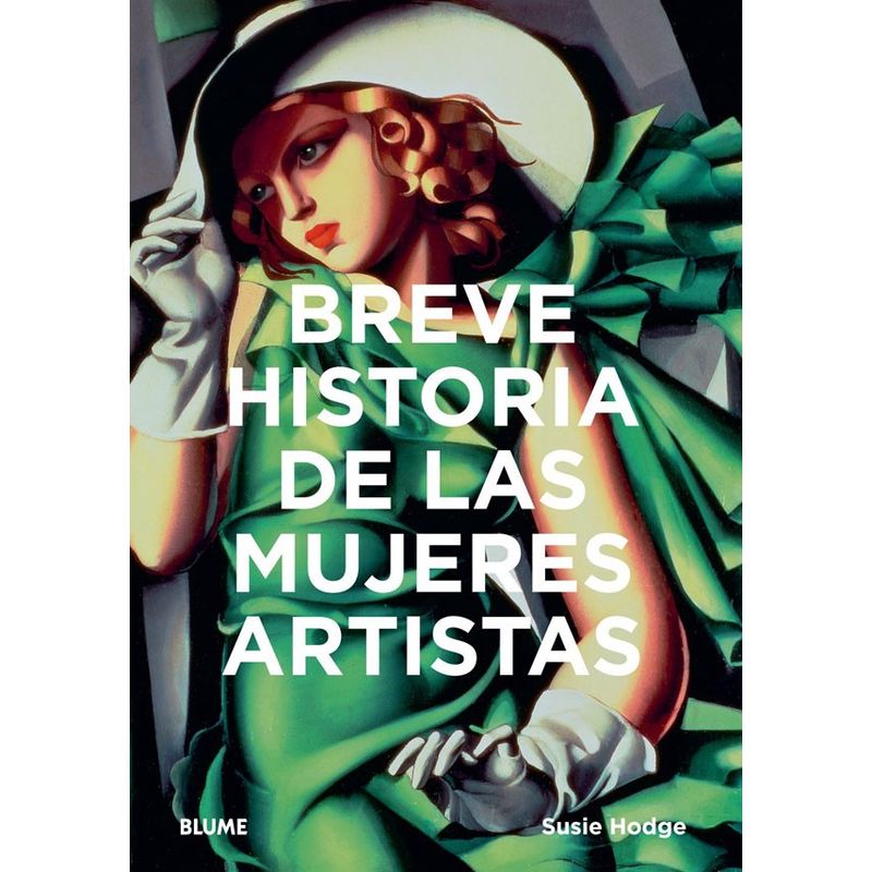 BLUME - Breve Historia De Las Mujeres Artistas
