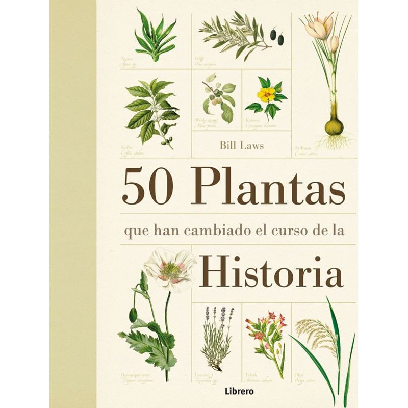 EDITORIAL CONTRAPUNTO - 50 Plantas Que Han Cambiado El Curso De La Historia