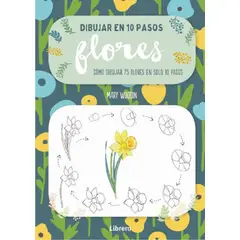 EDITORIAL CONTRAPUNTO - Dibujar En 10 Pasos - Flores