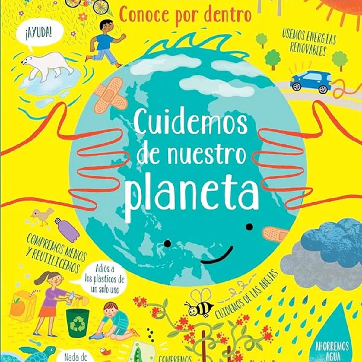 USBORNE - Conoce Por Dentro - Cuidemos Nuestro Planeta