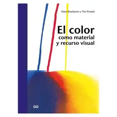 GUSTAVO GILI - El Color Como Material Y Recurso Visual
