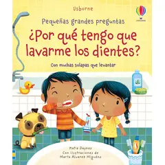 USBORNE - ¿Por Qué Tengo Que Lavarme Los Dientes?