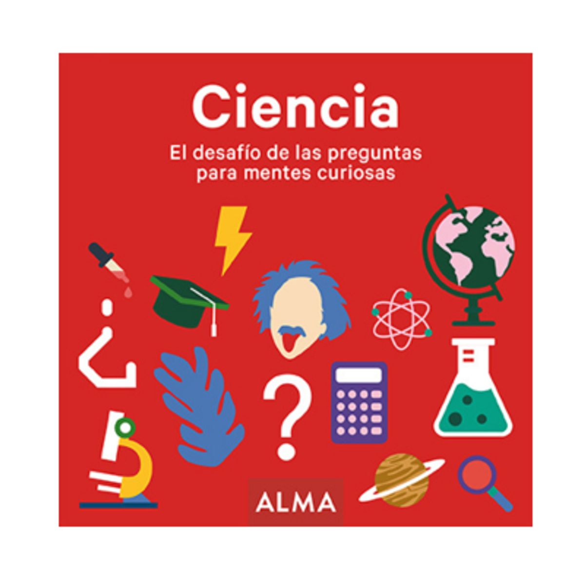 ALMA - Ciencia. El Desafío De Las Preguntas Para Mentes Curiosas