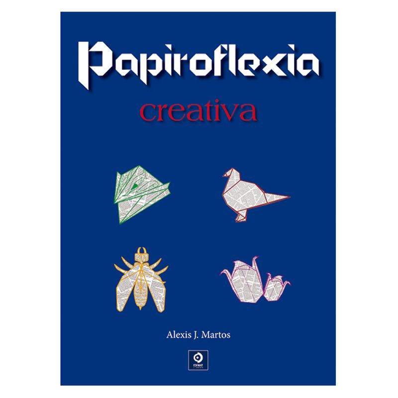 EDIMAT LIBROS - Papiroflexia Creativa
