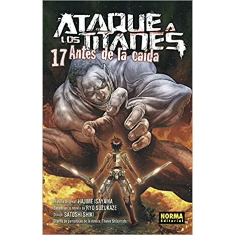 EDITORIAL NORMA - Ataque A Los Titanes 17 Antes De La Caida
