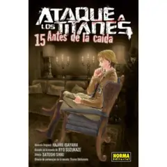 EDITORIAL NORMA - Ataque A Los Titanes 15 Antes De La Caida