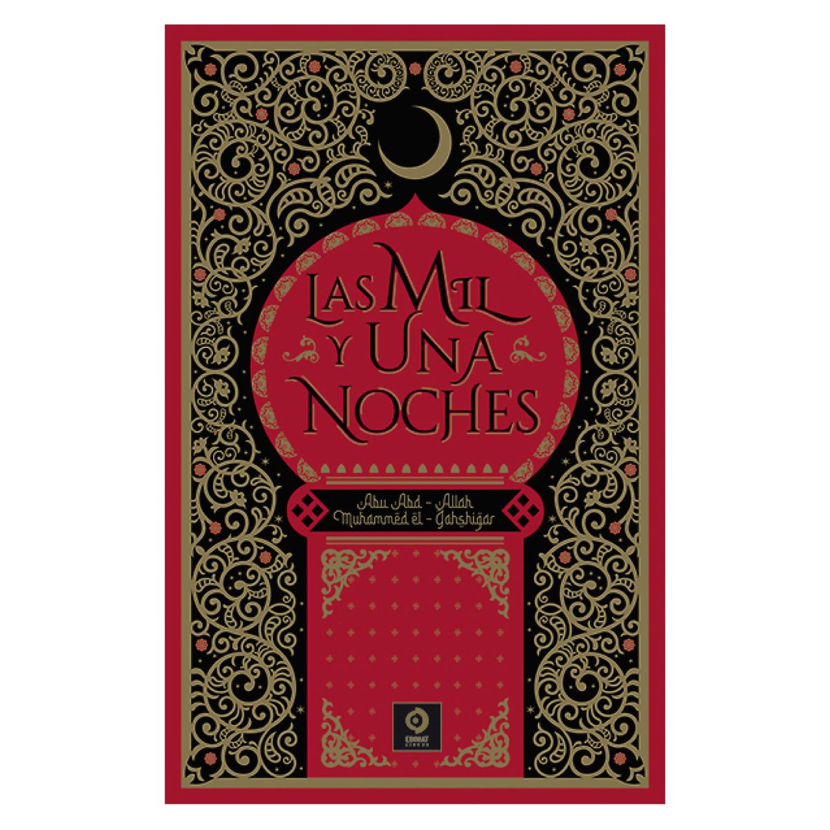 EDIMAT LIBROS - Las Mil y Una Noche - Autor(a):  Anonimo