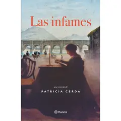 PLANETA - Las infames - Autor(a): Patricia Cerda
