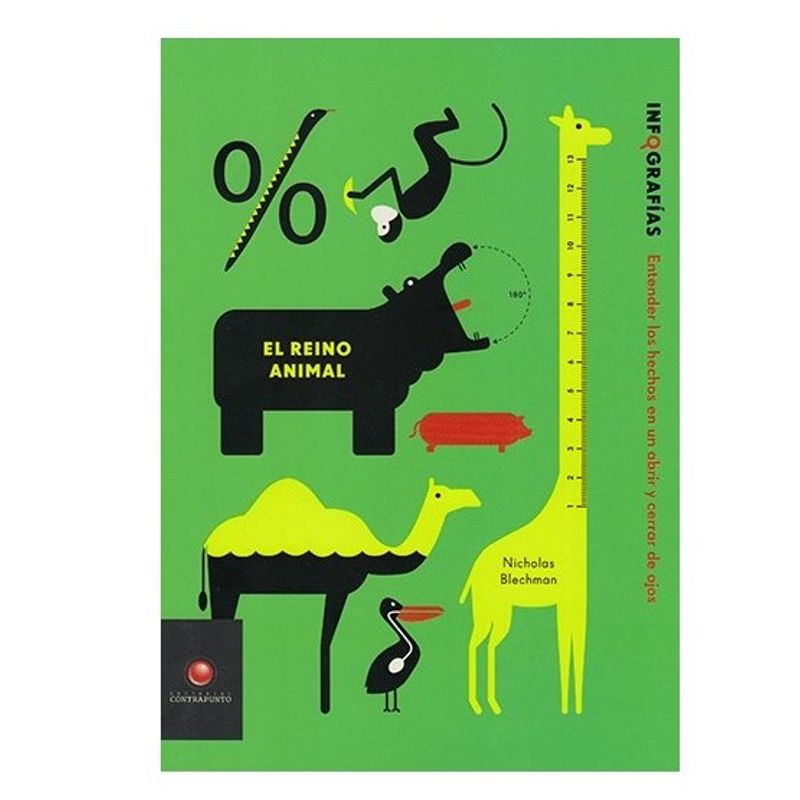EDITORIAL CONTRAPUNTO - Libro Infografias - El Reino Animal