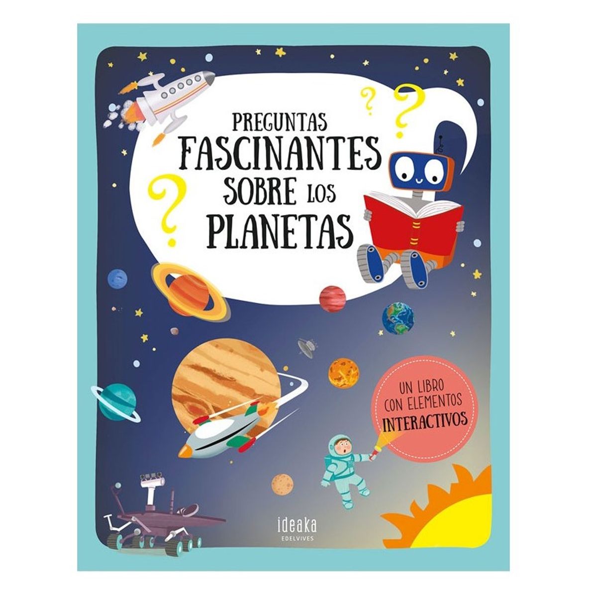 EDELVIVES - Preguntas Fascinantes Sobre Los Planetas ¿?