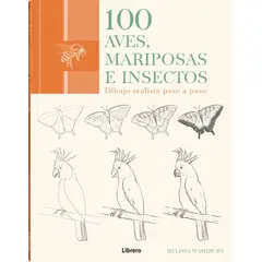 EDITORIAL CONTRAPUNTO - 100 Aves, Mariposas E Insectos