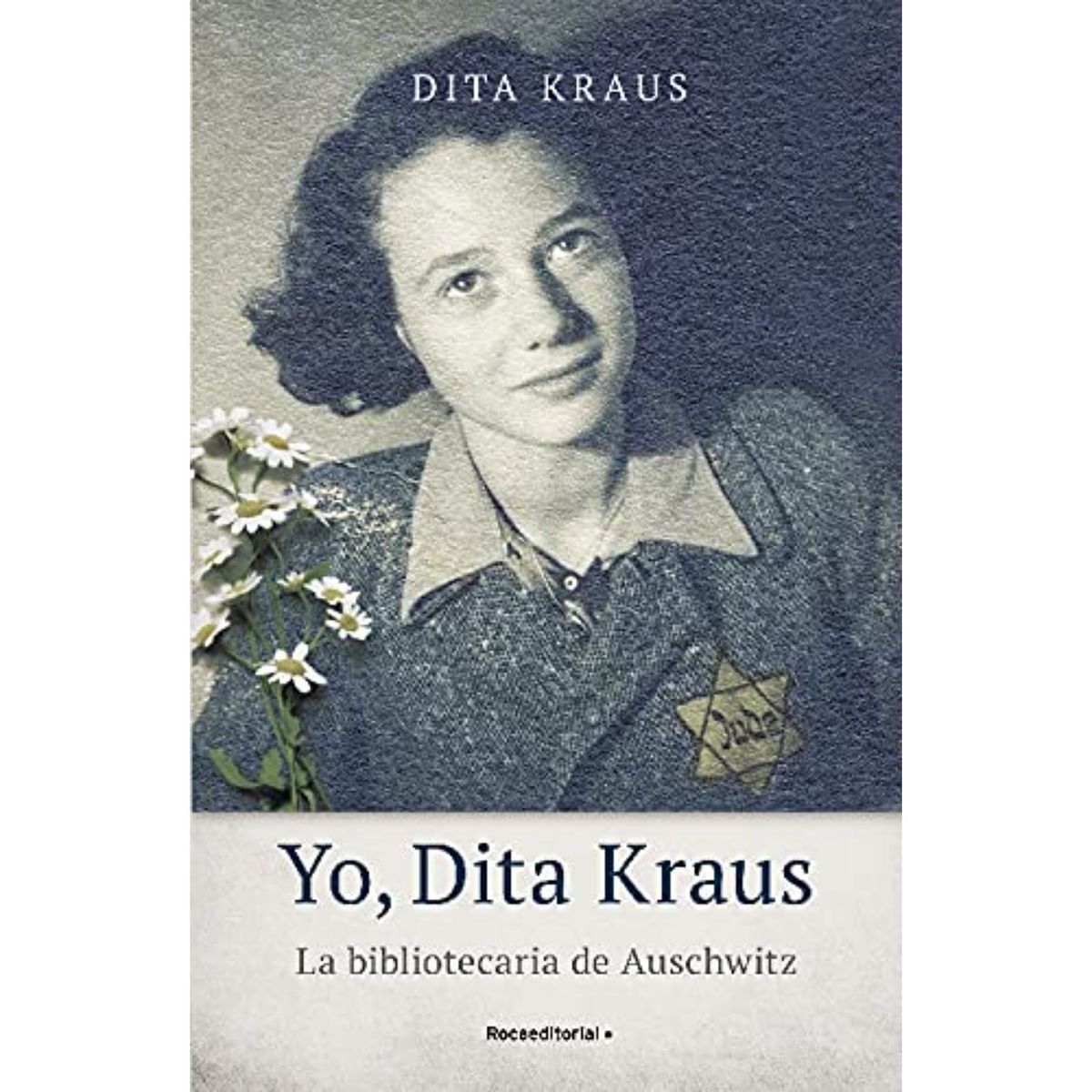 ROCA EDITORIAL - Yo, Dita Kraus. La Bibliotecaria De Auschwitz