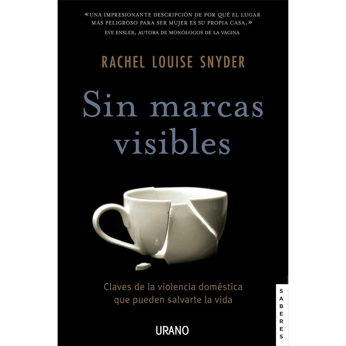 EDICIONES URANO - Sin Marcas Visibles - Autor(a):  Rachel Louise Snyder