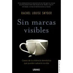 EDICIONES URANO - Sin Marcas Visibles - Autor(a): Rachel Louise Snyder