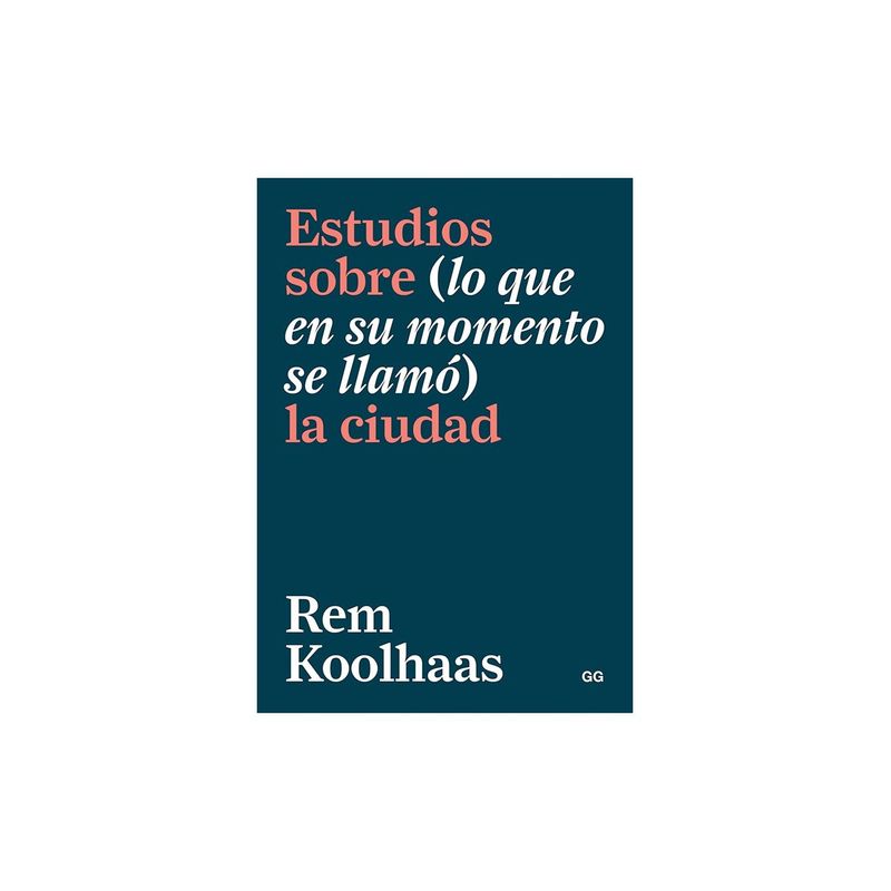 GUSTAVO GILI - Libro Estudios Sobre La Ciudad