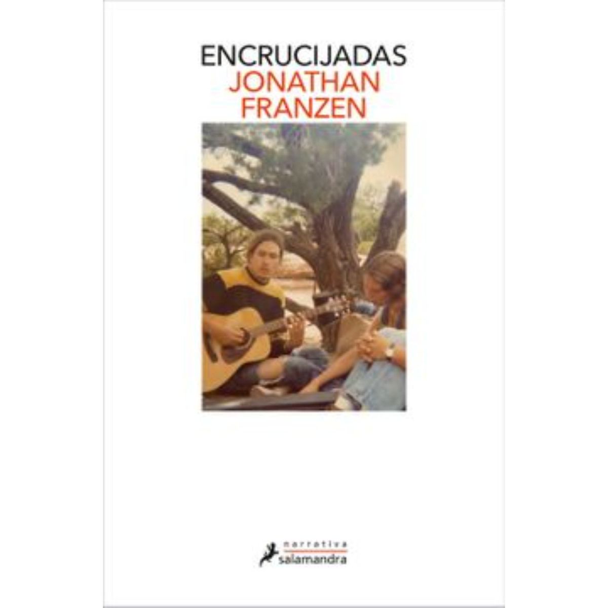 SALAMANDRA - Encrucijadas - Autor(a):  Jonathan Franzen
