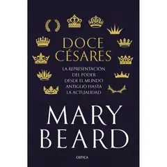 CRITICA - Doce Césares - Autor(a): Mary Beard