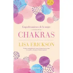 EDICIONES URANO - Empoderamiento De La Mujer A Traves De Los Chakras