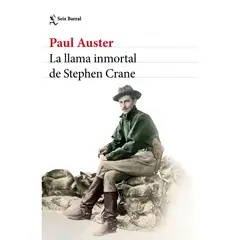 SEIX BARRAL - La llama inmortal de Stephen Crane
