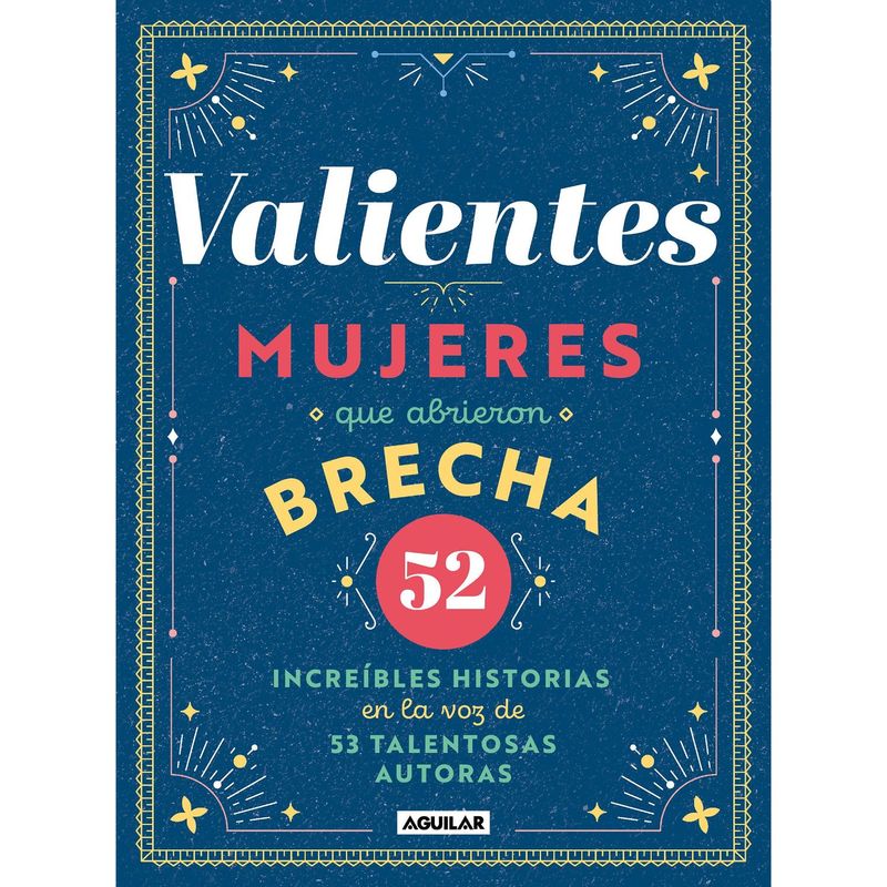 AGUILAR - Valientes, Mujeres Que Abrieron Brec