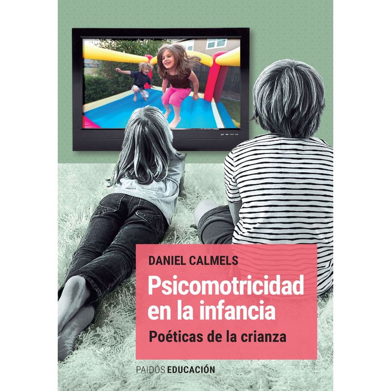 PAIDOS - Psicomotricidad en la infancia