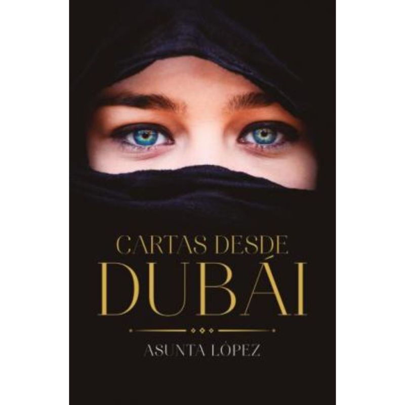 EDICIONES URANO - Cartas Desde Dubai - Autor(a):  Asunta López