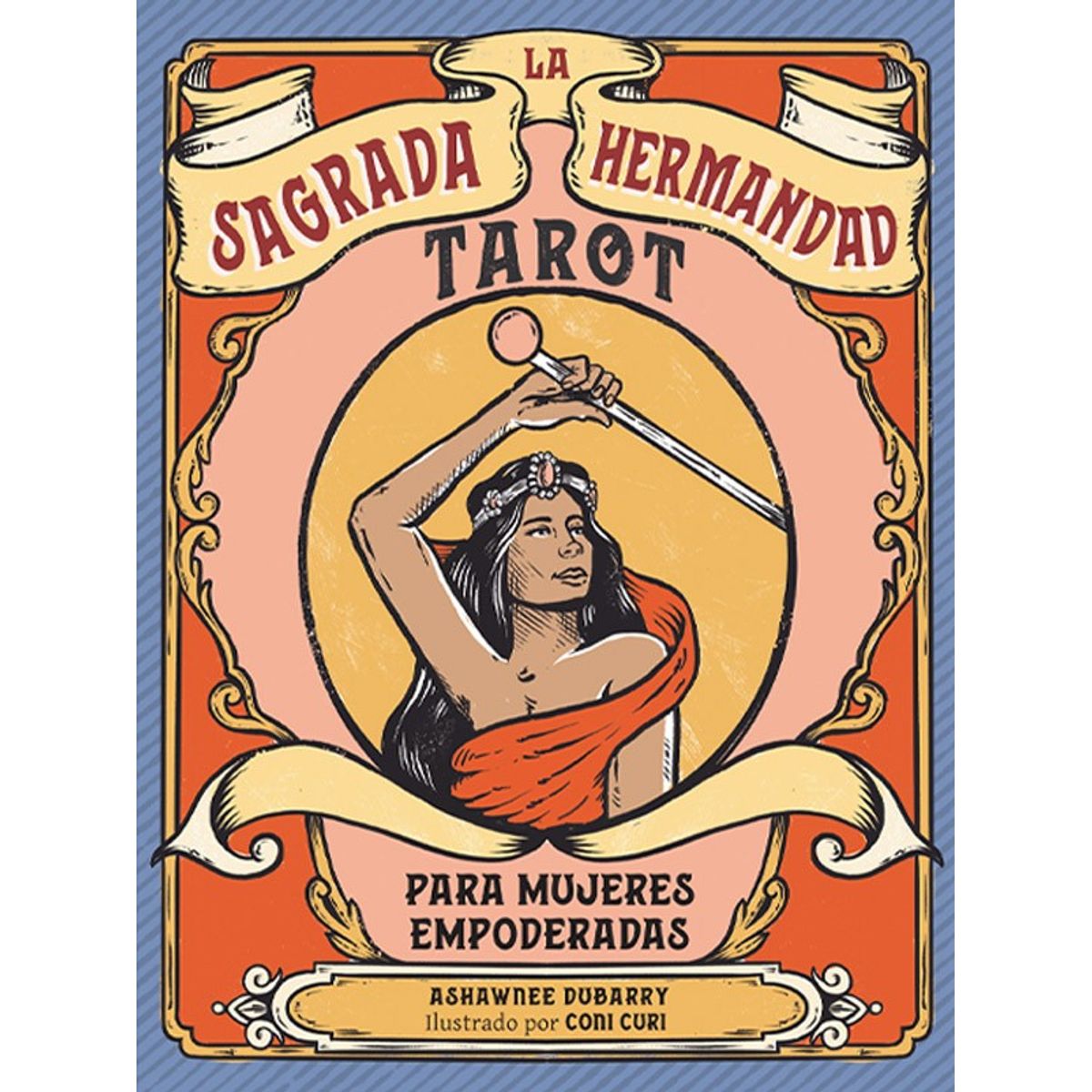 EDITORIAL CONTRAPUNTO - Tarot. La Sagrada Hermandad