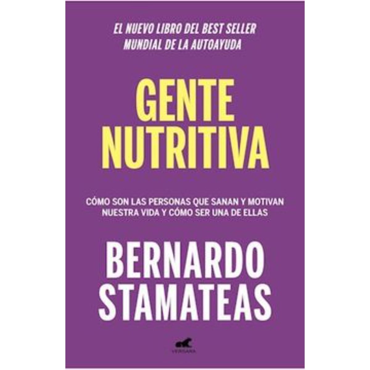 VERGARA - Gente Nutritiva - Autor(a):  Bernardo Stamateas