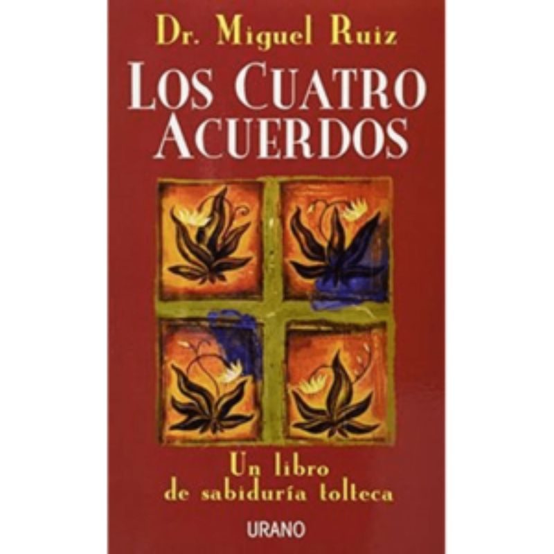 EDICIONES URANO - Cuatro Acuerdos, Los