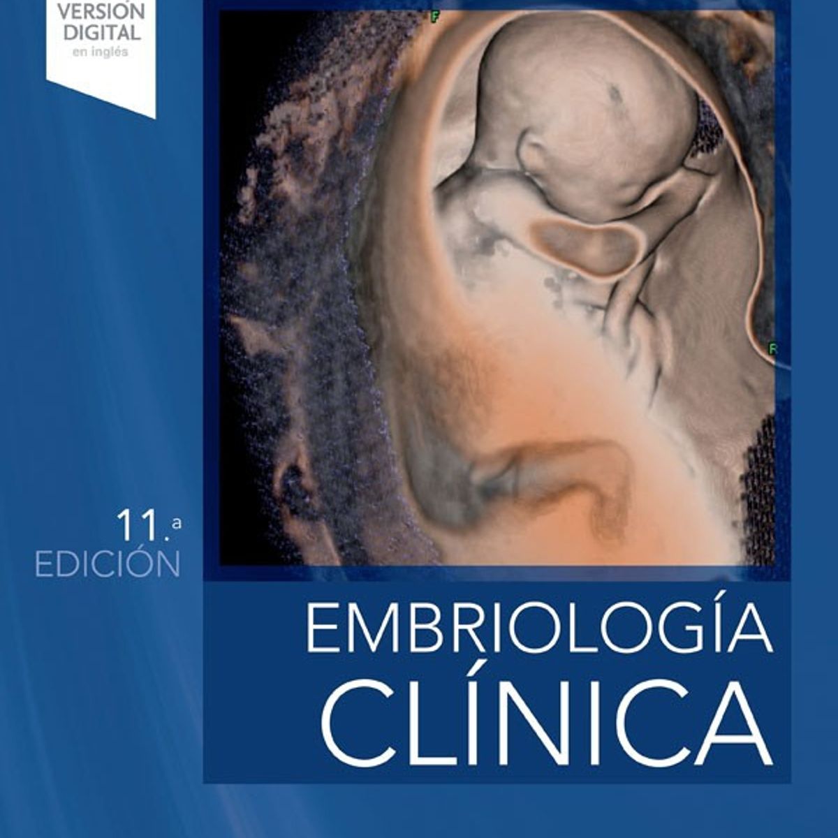 EDITORIAL MEDITERRANEO - Libro Embriologia Clinica, 11Ed.