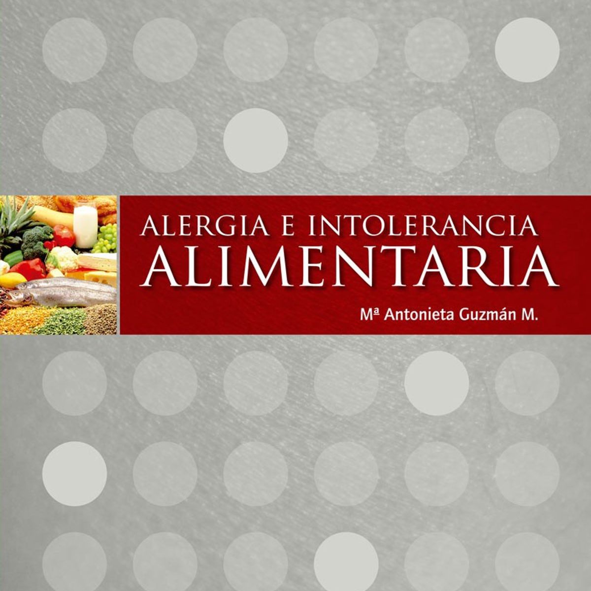 EDITORIAL MEDITERRANEO - Libro Alergia E Intolerancia Alimentaria