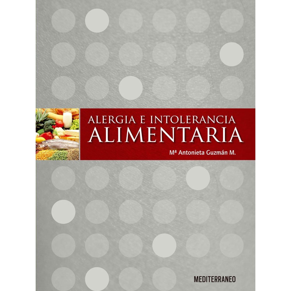 EDITORIAL MEDITERRANEO - Libro Alergia E Intolerancia Alimentaria