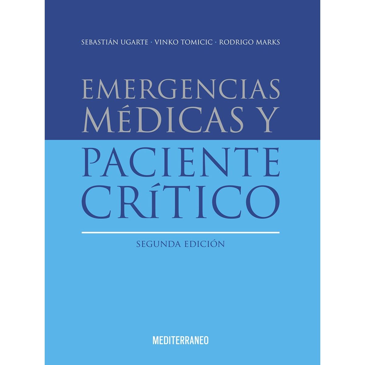 EDITORIAL MEDITERRANEO - Libro Emergencias Medicas Y Paciente Critico 2ed.