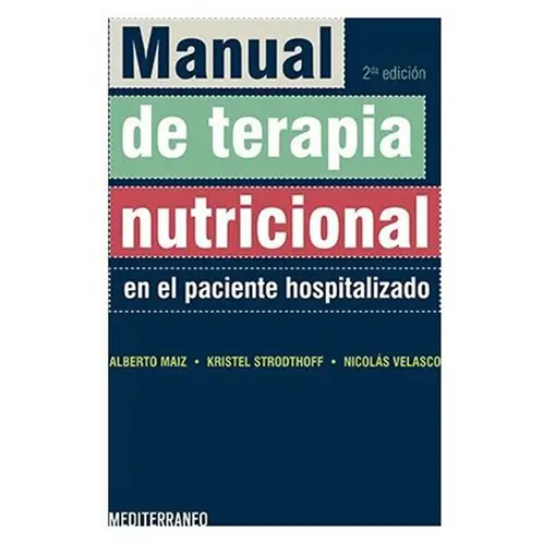 EDITORIAL MEDITERRANEO - Libro Manual De Terapia Nutricional En El Paciente Hospital