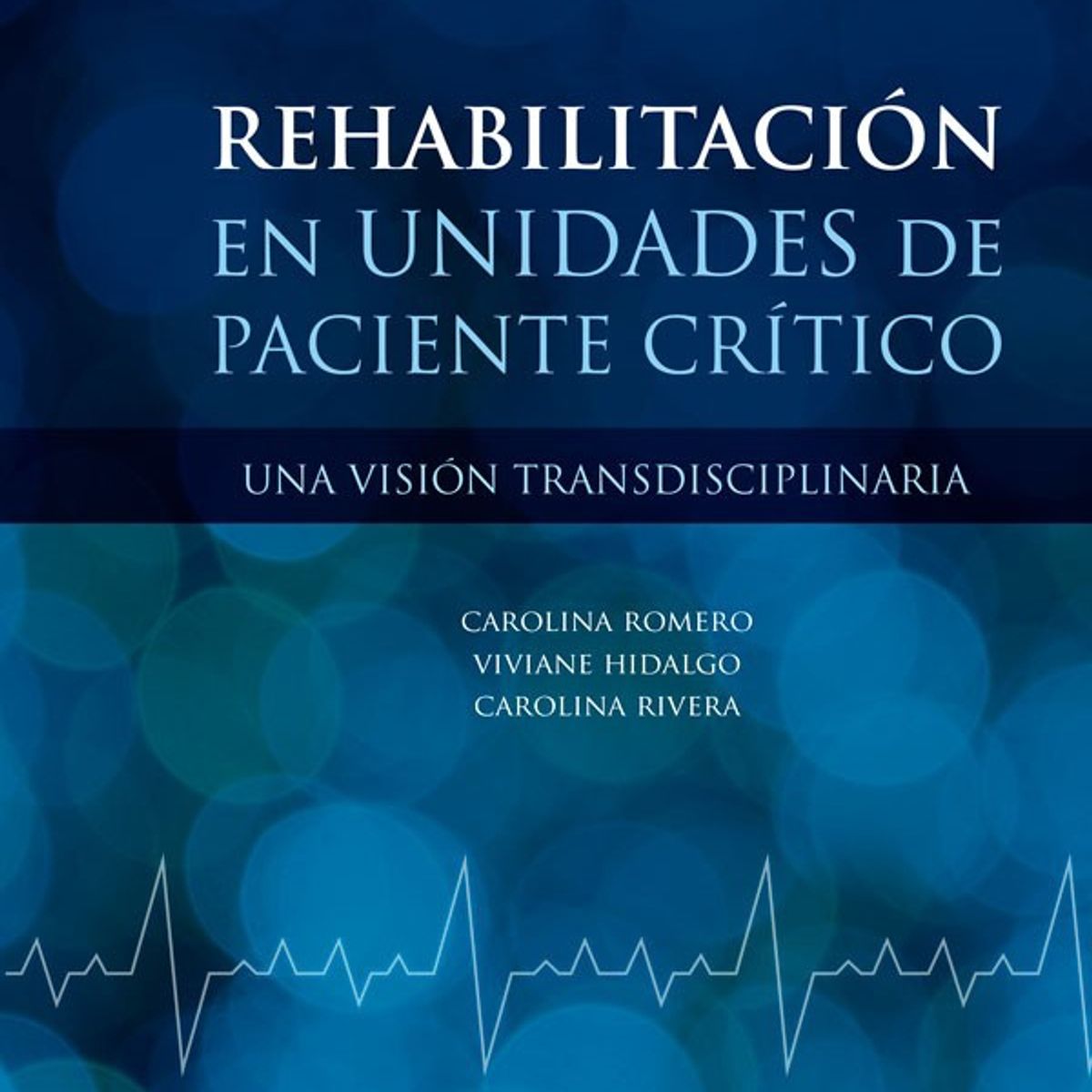 EDITORIAL MEDITERRANEO - Libro Rehabilitacion En Unidades De Paciente Critico