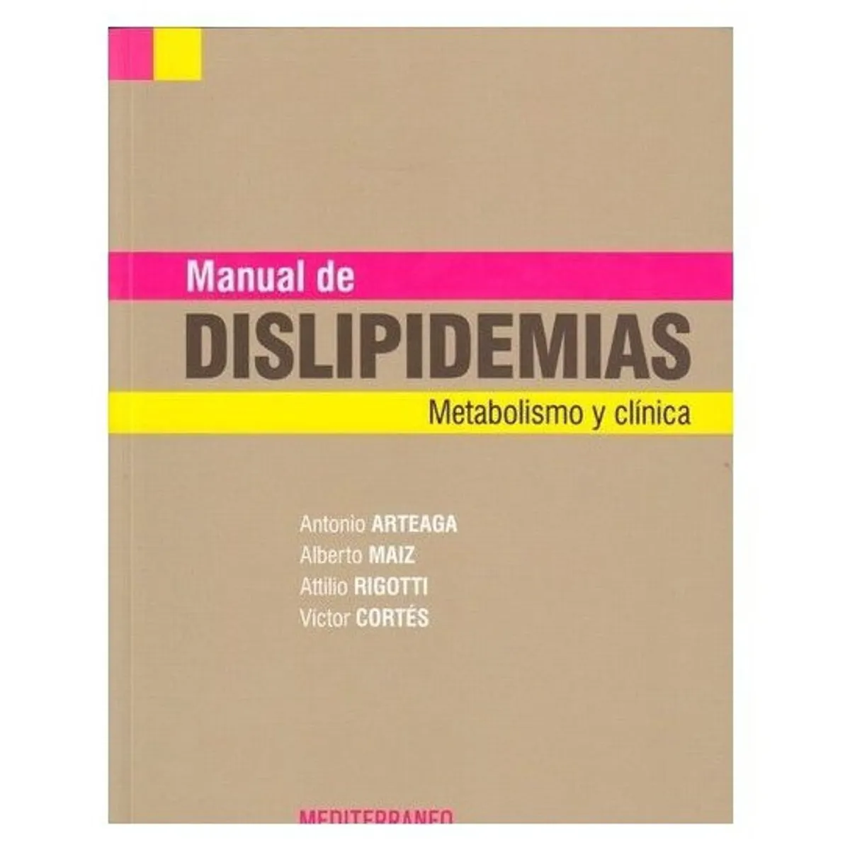 EDITORIAL MEDITERRANEO - Libro Manual De Dislipidemias. Metabolismo Y Clinica