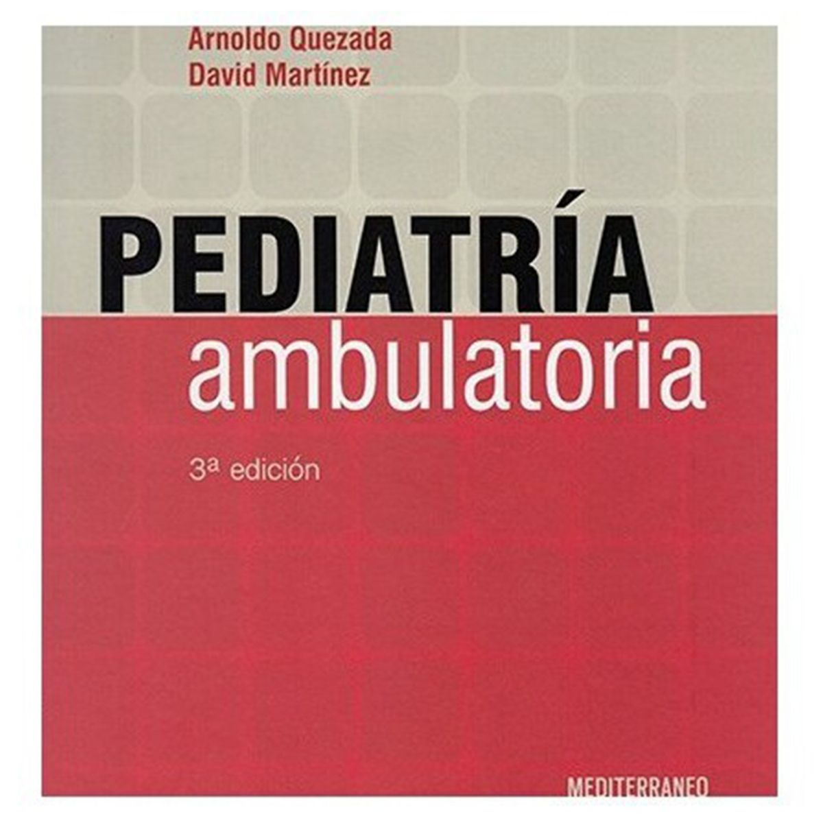 EDITORIAL MEDITERRANEO - Libro Pediatria Ambulatoria 3ed