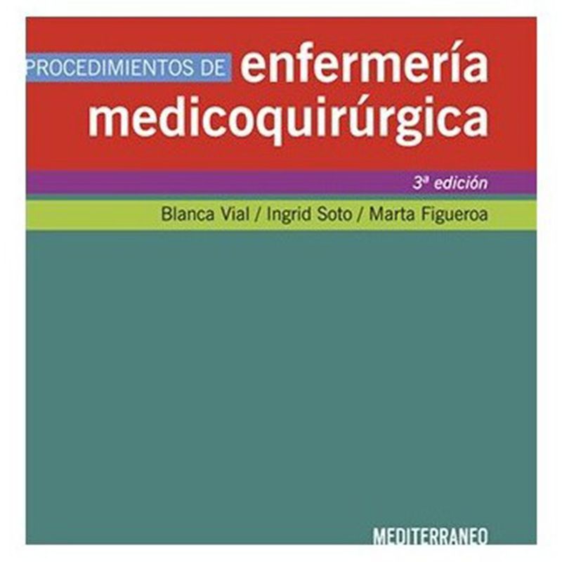 EDITORIAL MEDITERRANEO - Libro Procedimientos De Enfermeria Medicoquirurgica 3ed.