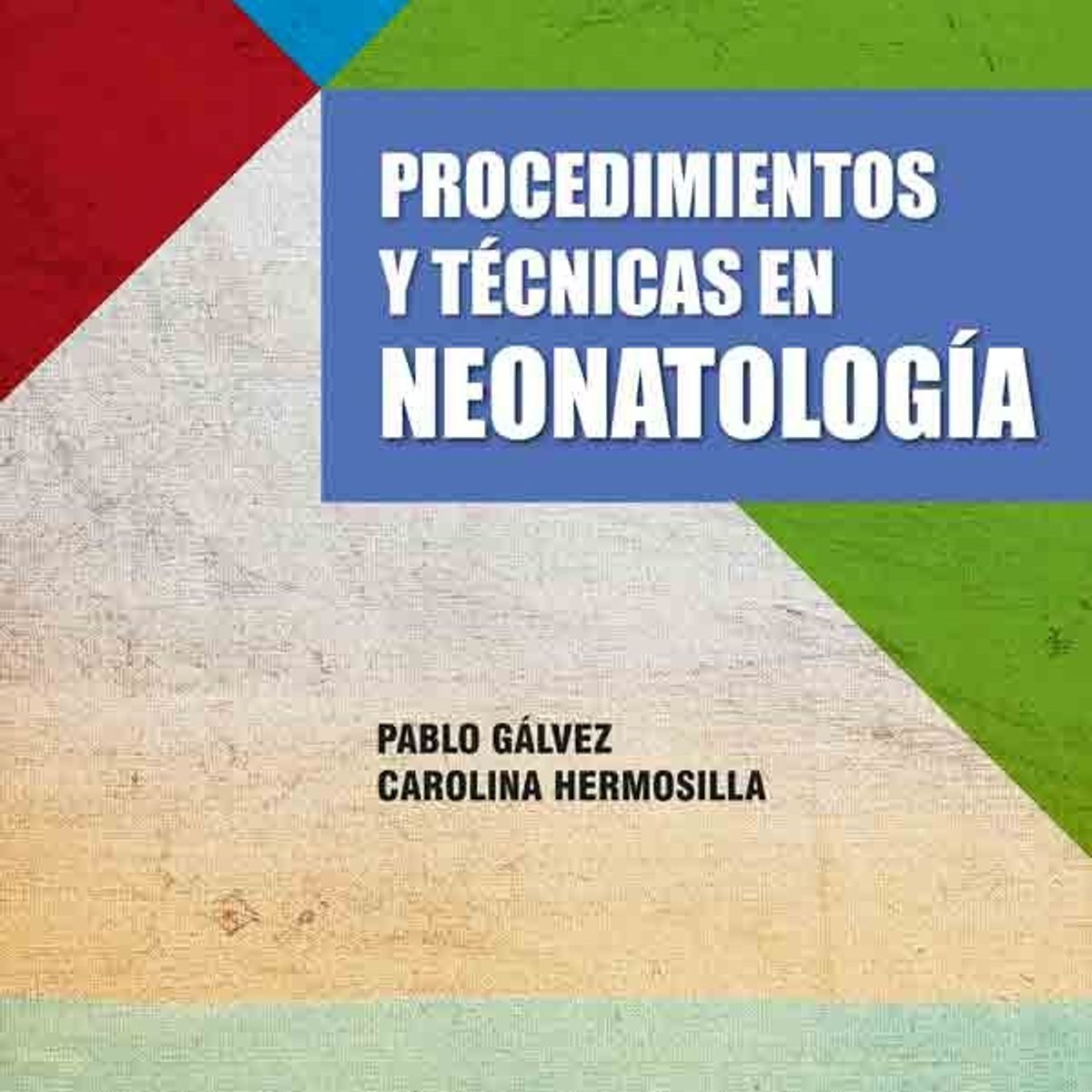 EDITORIAL MEDITERRANEO - Libro Procedimientos Y Tecnicas En Neonatologia