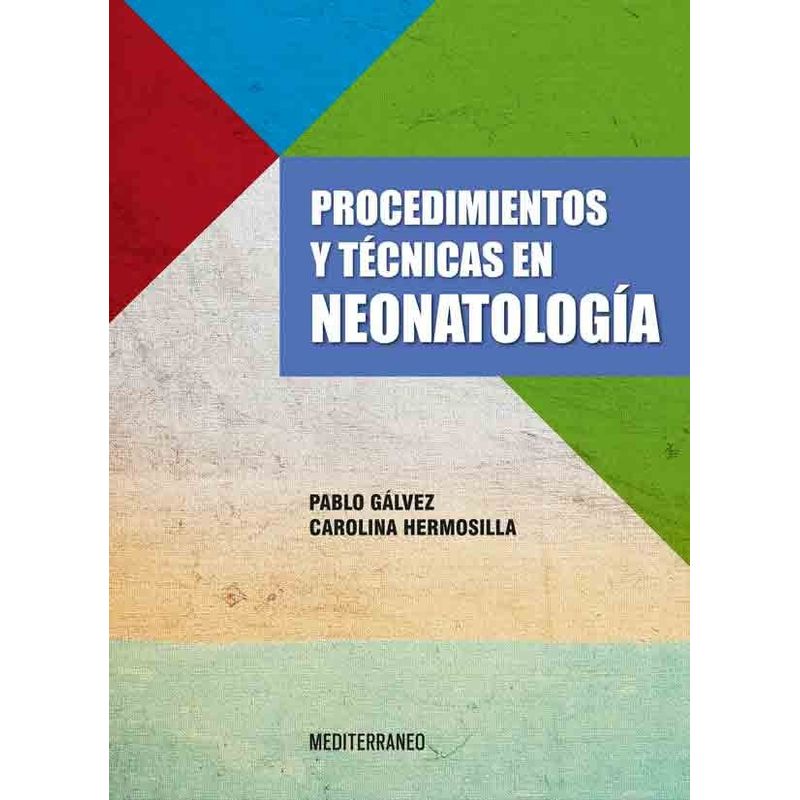EDITORIAL MEDITERRANEO - Libro Procedimientos Y Tecnicas En Neonatologia