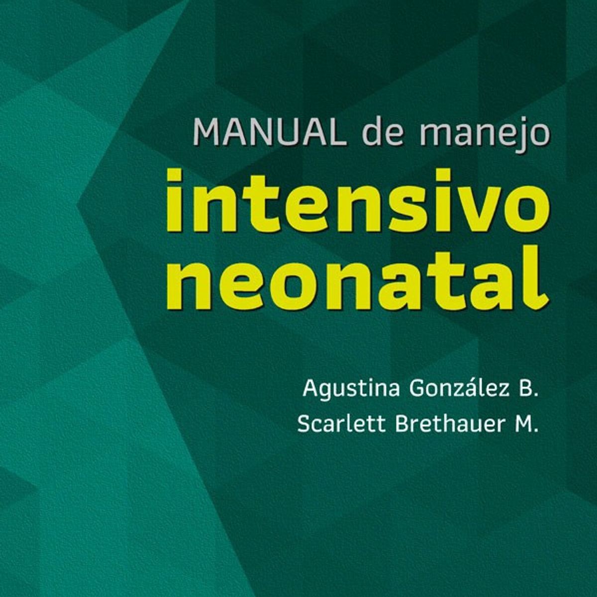 EDITORIAL MEDITERRANEO - Libro Manual De Manejo Intensivo Neonatal