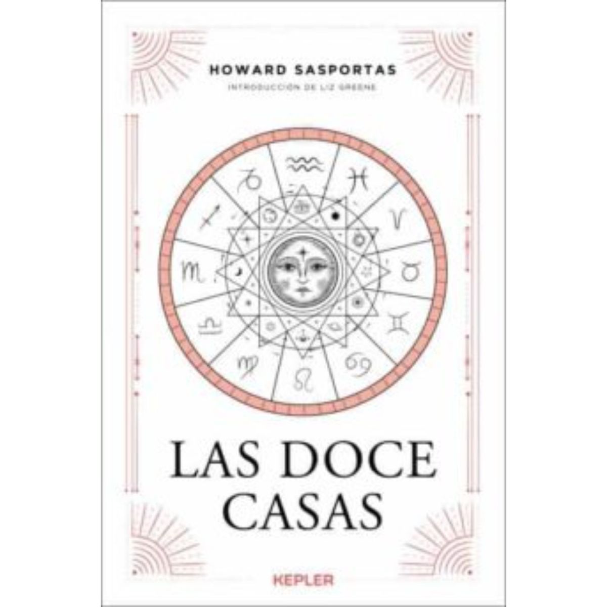 KEPLER - Las Doce Casas - Autor(a):  Howard Sasportas