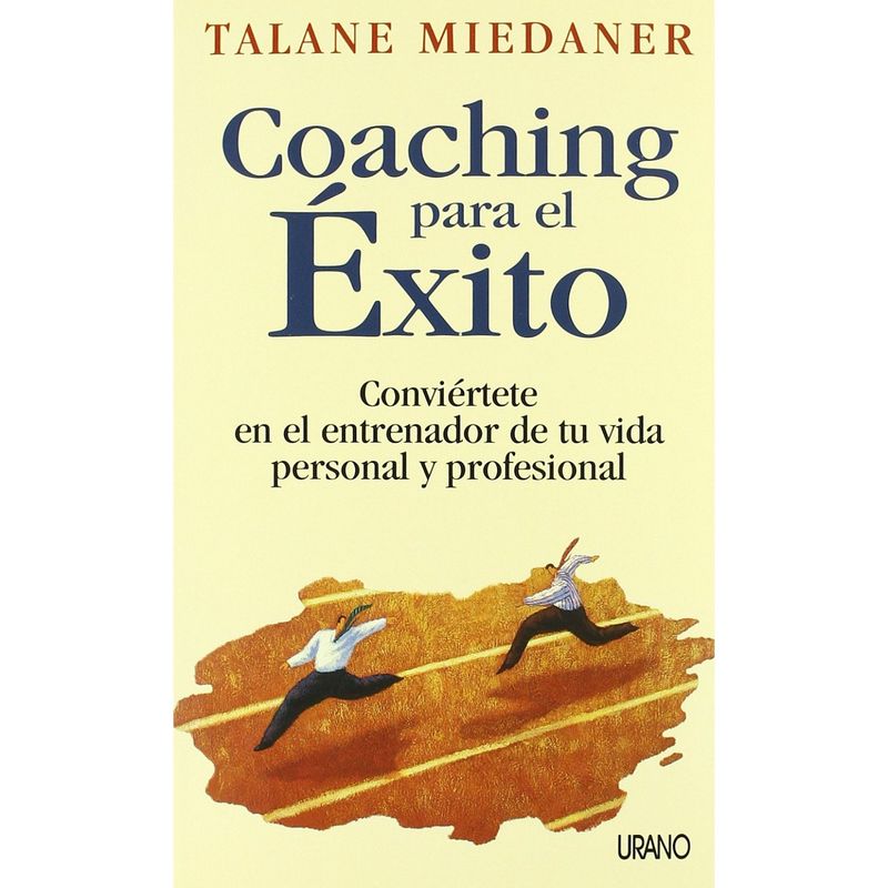 EDICIONES URANO - Coaching Para El Exito
