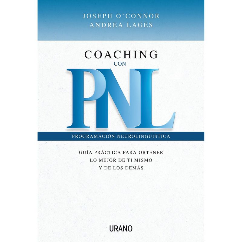 EDICIONES URANO - Coaching Con Pnl - Autor(a):  Joseph O'Connor