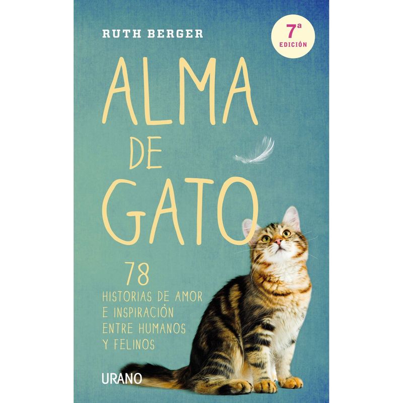 EDICIONES URANO - Alma De Gato - Autor(a):  Ruth Berger